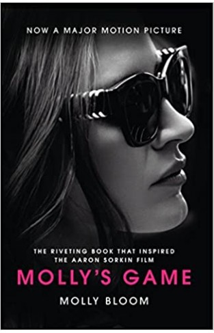 Molly’s Game: The Riveting Book that Inspired the Aaron Sorkin Film